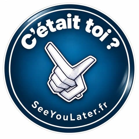 C'était toi ?